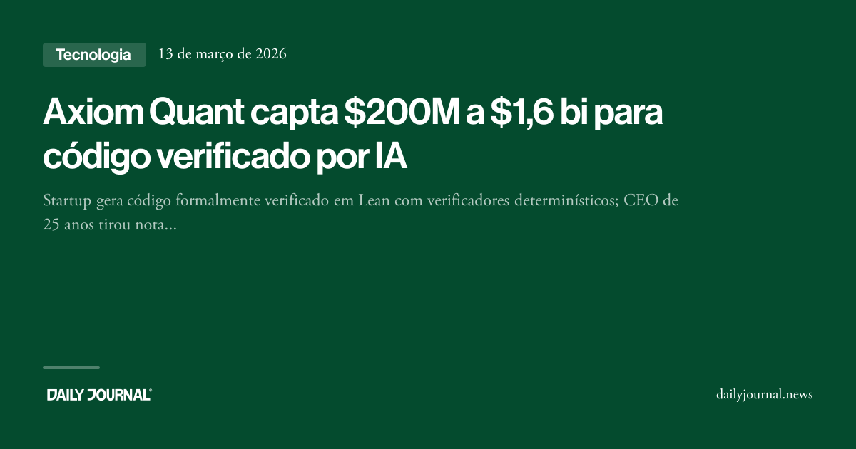 Axiom Quant capta $200M a $1,6 bi para código... - Daily Journal