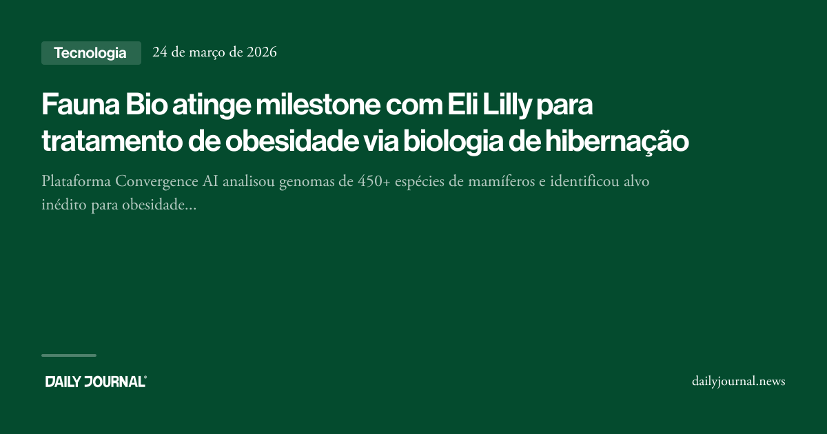 Fauna Bio atinge milestone com Eli Lilly para... - Daily Journal