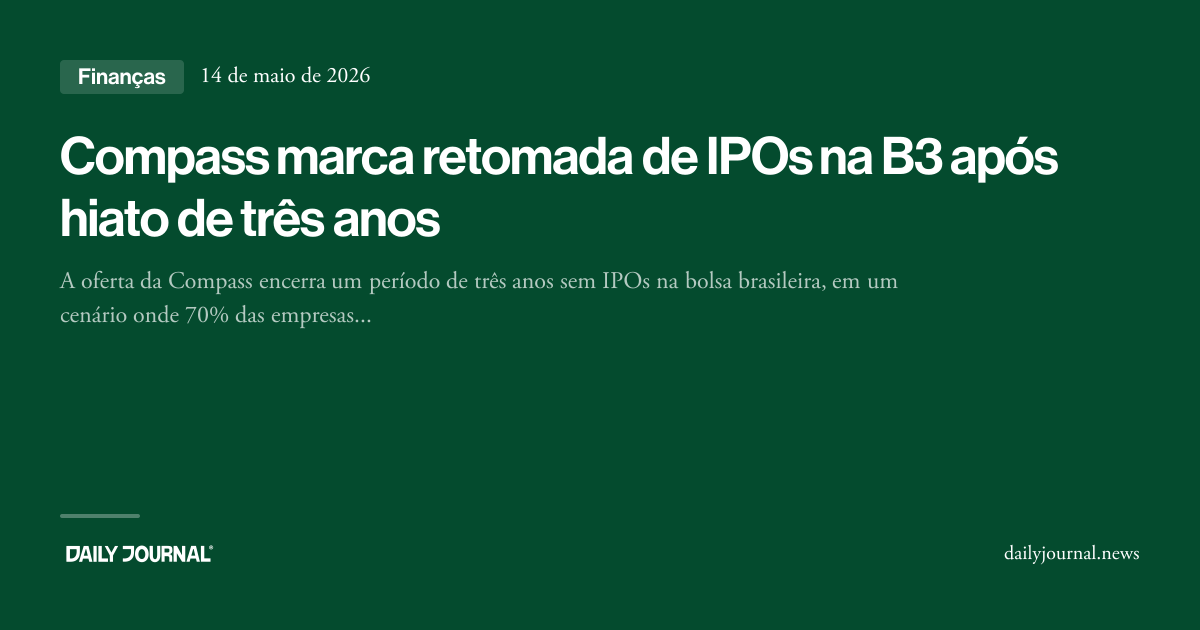 Compass marca retomada de IPOs na B3 após hiat... - Daily Journal