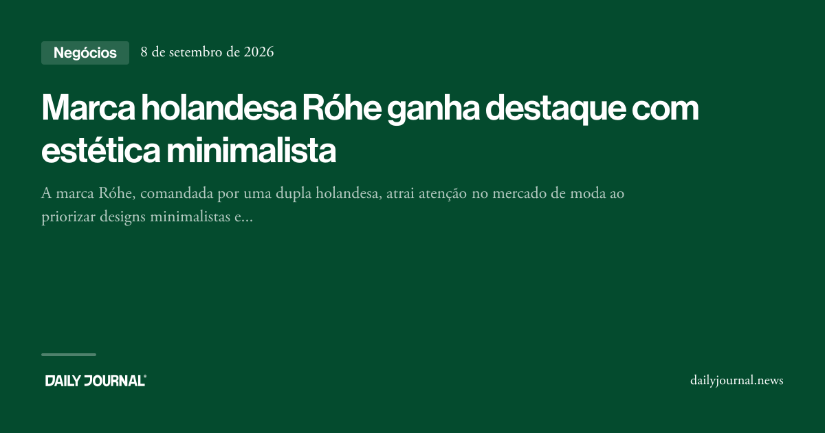 Marca holandesa Róhe ganha destaque com estéti...