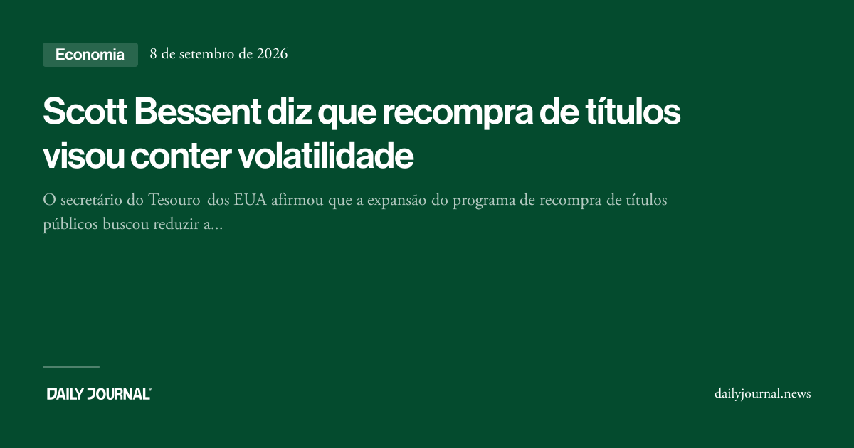 Scott Bessent diz que recompra de títulos viso...